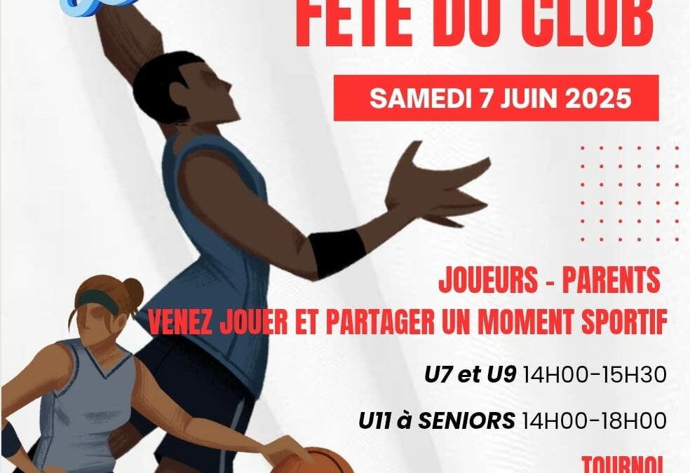 FETE DU CLUB 2025, LET’S GO!